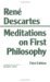 Meditations on First Philosophy: In Which the Existence of God and the Distinction of the Soul from the Body Are Demonstrated