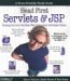 Head First Servlets and JSP: Passing the Sun Certified Web Component Developer Exam