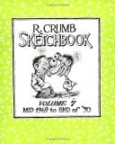 R. Crumb Sketchbook, Vol. 7: Mid 1969 to End of '70 (R. Crumb Sketchbook Vol.7)