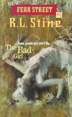 The Bad Girl (New Fear Street #4)