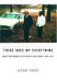 There Goes My Everything: White Southerners in the Age of Civil Rights, 1945-1975
