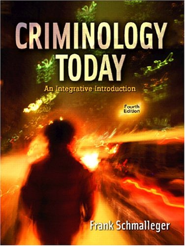 Criminology Today: An Integrative Introduction