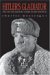Hitler's Gladiator: The Life and Wars of Panzer Army Commander Sepp Dietrich