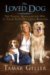 The Loved Dog: The Playful, Nonaggressive Way to Teach Your Dog Good Behavior
