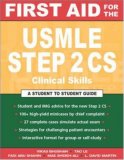 First Aid for the USMLE Step 2 CS (Clinical Skills Exam)