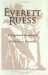 Everett Ruess: Vagabond/Journals: A Vagabond for Beauty/ Wilderness Journals Combination Edition