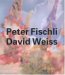 Peter Fischli & David Weiss