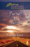 Pursuit Of Justice (Steeple Hill Love Inspired Suspense Vol.46)