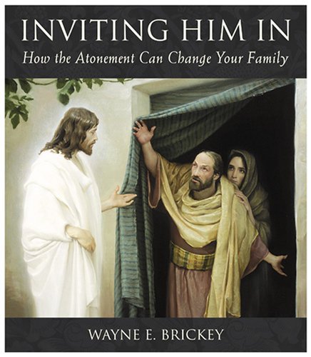 Inviting Him in: How the Atonement Can Change Your Family