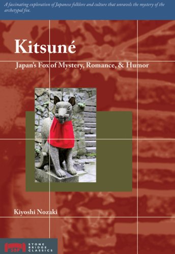 Kitsune: Japan's Fox of Mystery, Romance & Humor