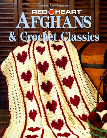 Afghans and Other Treasures: Crochet Classics from Red ...