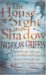 The House Of Sight And Shadow
