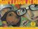 Don't Laugh at Me (Reading Rainbow books)