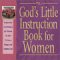 God's Little Instruction Book for Women: Inspiration and Wisdom for Women on How to Live a Happy and Fulfilled Life