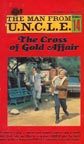 The Cross of Gold Affair (The Man from U.N.C.L.E. #14)