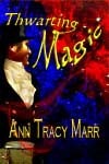 Thwarting Magic (prequel to Round Table Magician)