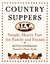 Country Suppers: Simple, Hearty Fare For Family And Friends
