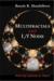 Multifractals and 1/F Noise: Wild Self-Affinity in Physics (1963-1976)