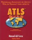 ATLS. Advanced Trauma Life Support Program for Doctors.