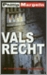 Vals recht / Wild justice