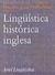 Linguistica Historica Inglesa (Spanish Edition)