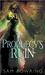 Prophecy's Ruin (The BrokenWell, #1)