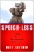 Speech-less by Matthew Latimer Speech-less by Matthew Latimer