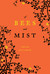 Of Bees and Mist