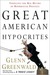 Great American Hypocrites: Shattering the Big Myths of Republican Politics