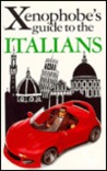 The Xenophobes Guide to the Italians