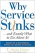 Why Service Stinks...and Exactly What to Do About It!