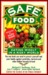 Safe Food: Eating Wisely in a Risky World