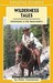 Wilderness Tales: Adventures in the Backcountry (An Amazing Stories Book)