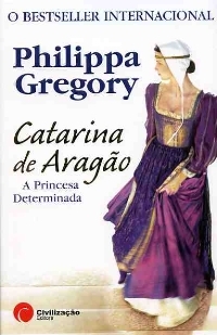 Catarina de Aragão - A Princesa Determinada (The Tudor, #1)