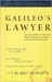 Galileo's Lawyer: Courtroom Battles in Alternative Health, Complementary Medicine and Experimental Treatments