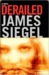Derailed by James Siegel Derailed by James Siegel