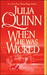 When He Was Wicked by Julia Quinn When He Was Wicked by Julia Quinn