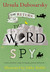 The Return of the Word Spy: A Funny and Fantastic Voyage into Language, Grammar and Beyond