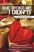 She Broke Up, I Didn’t! .... I just kissed someone else!