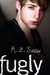 Fugly (connected by Jackson Spey #9)