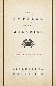 The Emperor of All Maladies  - Siddhartha Mukherjee