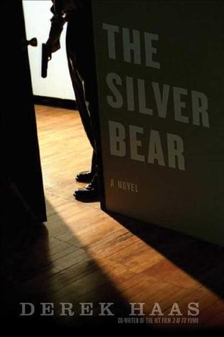The Silver Bear (Silver Bear #1)  - Derek Haas
