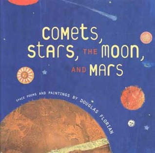 Comets, Stars, the Moon, and Mars: Space Poems and Paintings
