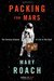 Packing for Mars by Mary Roach Packing for Mars by Mary Roach