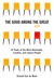 The Good Among the Great: 19 Traits of the Most Admirable, Creative, and Joyous People