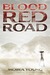 Blood Red Road (Dust Lands, #1)