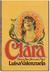 Clara Thirteen Short Stories and a Novel