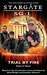 Stargate SG-1: Trial by Fire (Stargate SG-1, #5)