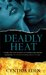 Deadly Heat (Deadly, #2)