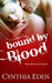 Bound By Blood (Bound, #1)